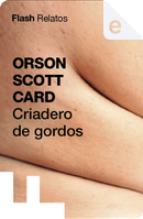 Criadero de gordos by Orson Scott Card