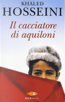 Il cacciatore di aquiloni by Khaled Hosseini