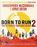 Born to Run 2 by Christopher McDougall, Eric Orton