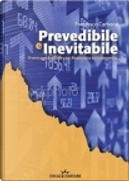 Prevedibile e inevitabile by Francesco Carbone