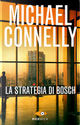La strategia di Bosch by Michael Connelly