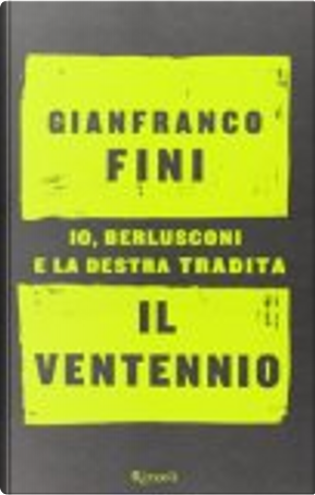 Il ventennio by Gianfranco Fini