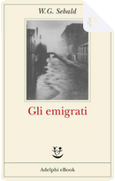 Gli emigrati by Winfried G. Sebald