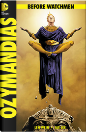 Before Watchmen: Ozymandias by Jae Lee, Len Wein