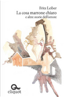 La cosa marrone chiaro by Fritz Leiber