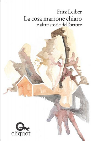 La cosa marrone chiaro by Fritz Leiber