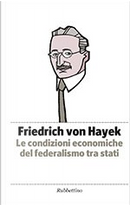 Le condizioni economiche del federalismo tra stati by Hayek
