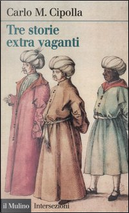 Tre storie extra vaganti by Carlo M Cipolla