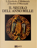 Il secolo dell'anno Mille by Jenny Wormald, Louis Grodecki