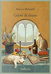 Odore di chiuso by Marco Malvaldi