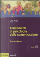 Fondamenti di psicologia della comunicazione by Luigi Anolli