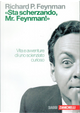 «Sta scherzando, Mr. Feynman!» by Richard P. Feynman