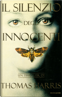 Il silenzio degli innocenti by Thomas Harris