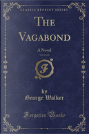 The Vagabond, Vol. 2 of 2 by George Walker
