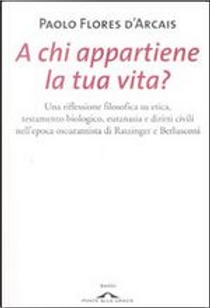 A chi appartiene la tua vita? by Paolo Flores D'Arcais