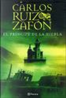 El principe de la niebla by Carlos Ruiz Zafon