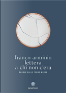 Lettera a chi non c'era by Franco Arminio