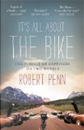 It's All About the Bike by Robert Penn