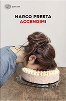 Accendimi by Marco Presta
