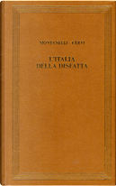 L'Italia della disfatta by Indro Montanelli, Mario Cervi