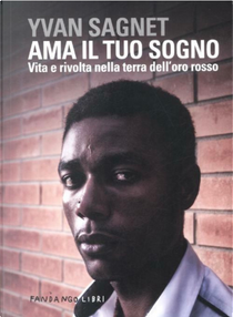 Ama il tuo sogno by Yvan Sagnet
