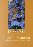 Lo zoo dell'anima by Antonio Possenti
