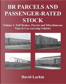 BR Parcels and Passenger-Rated Stock by David Larkin