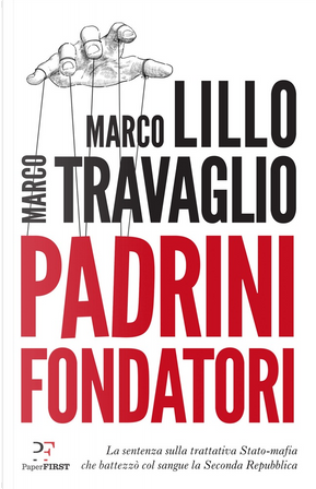 Padrini fondatori by Marco Lillo, Marco Travaglio