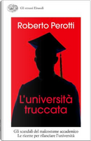 L'Università truccata by Roberto Perotti