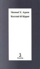 Racconti di Kippur by Shemuel Y. Agnon