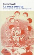 La cosa poetica by Ennio Cavalli