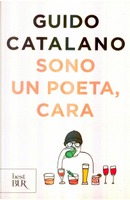 Sono un poeta, cara by Guido Catalano