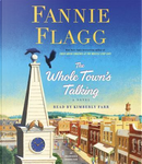 The Whole Town's Talking by Fannie Flagg