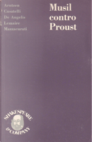 Musil contro Proust by Enrico De Angelis, Giancarlo Mazzacurati, Giorgio Cusatelli, Gérard-Georges Lemaire, Helmut Arntzen