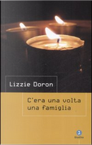 C'era una volta una famiglia by Lizzie Doron