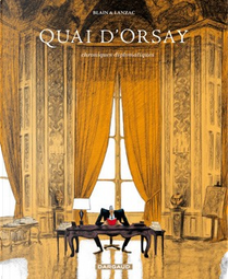 I segreti del Quai d'Orsay - vol. 1 by Abel Lanzac, Christophe Blain