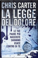 La legge del dolore by Chris Carter