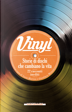 Vinyl by Alberto Andreoli Barbi, Alberto Petrelli, Alen Grana, Alessandra Sarchi, Alessandro Berselli, Alessio Romano, Alessio Schreiner, Antonio Bendini, Claudio Morandini, Daniela Bortolotti, Francesca Presti, Francesca Scotti, Gianluca Morozzi, Heman Zed, Luca Martini, Massimo Cotto, Massimo Laganà, Massimo Padua, Max Collini, Monica Pareschi, Patrick Fogli, Roberto Sturm, Vito Ribaudo Vinyl by Alberto Andreoli Barbi, Alberto Petrelli, Alen Grana, Alessandra Sarchi, Alessandro Berselli, Alessio Romano, Alessio Schreiner, Antonio Bendini, Claudio Morandini, Daniela Bortolotti, Francesca Presti, Francesca Scotti, Gianluca Morozzi, Heman Zed, Luca Martini, Massimo Cotto, Massimo Laganà, Massimo Padua, Max Collini, Monica Pareschi, Patrick Fogli, Roberto Sturm, Vito Ribaudo