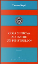 Cosa si prova ad essere un pipistrello? by Thomas Nagel