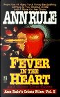 A Fever in the Heart by Ann Rule