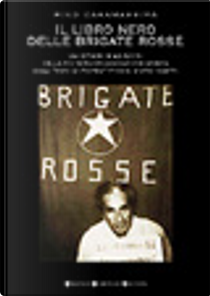 Il libro nero delle Brigate Rosse by Pino Casamassima