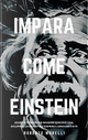 Impara come Einstein by Roberto Morelli