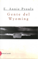 Gente del Wyoming by E. Annie Proulx