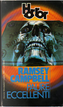 Paure eccellenti by Arthur Gray, Bob Shaw, David Case, John Brunner, Joseph Payne Brennan, Perceval Landon, Peter Phillips, Philip K. Dick, Shamus Frazer, Thomas Ligotti, Villy Soresen