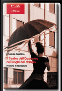 Il teatro dell'oppresso tra i luoghi del disagio by Preziosa Salatino