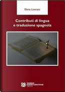 Contributi di lingua e traduzione spagnola. Ediz. spagnola by Elena Liverani