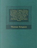 A Treatise of Algebra by Thomas Simpson