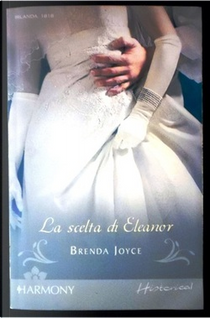La scelta di Eleanor by Brenda Joyce