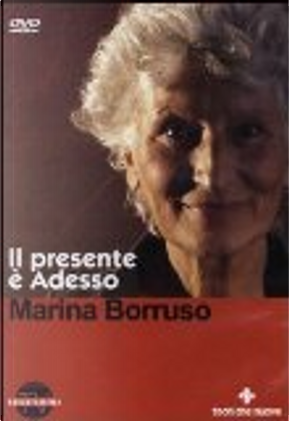 Il presente è adesso. Con DVD by Marina Borruso
