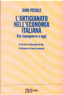 L'artigianato nell'economia italiana dal dopoguerra ad oggi by Dino Pesole